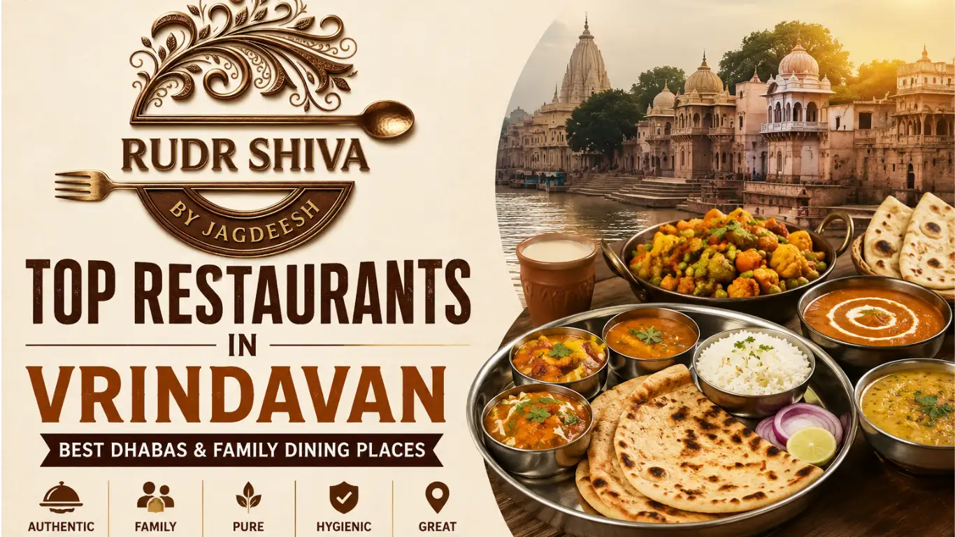 Top Restaurants in Vrindavan – Best Dhabas &amp; Family Dining Places to Eat in 2026