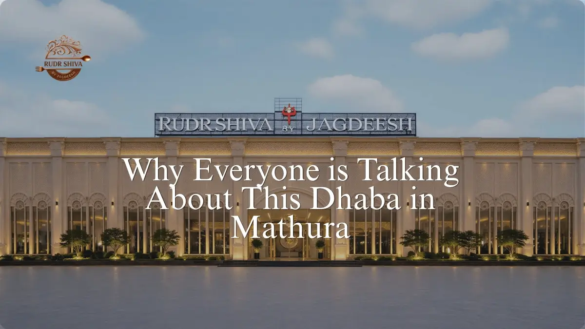 Why Everyone is Talking About This Dhaba in Mathura